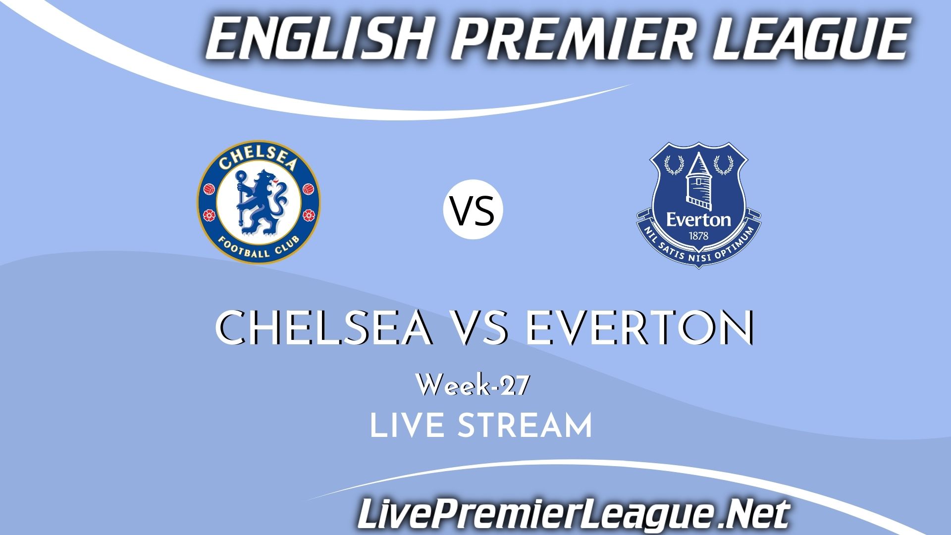 Chelsea Vs Everton Live Stream 2021 | Barclays Premier League Week 27